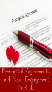 [Part I] Prenuptial Agreements and Your Engagement