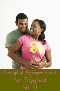 Part II: Prenuptial Agreements and Your Engagement  