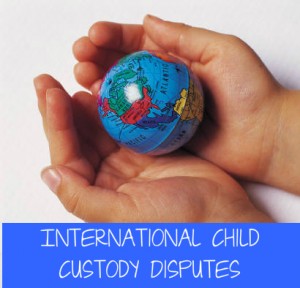 International Child Custody Disputes
